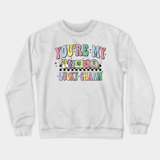 You're My Lucky Charm, Lucky Charm, St Patrick's Day, Clover, Shamrock Crewneck Sweatshirt